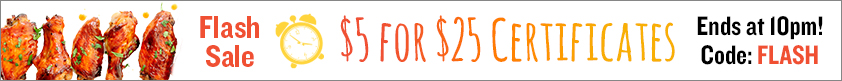 Flash Sale 'Til 10pm!! $5 for $25 Certificates!
