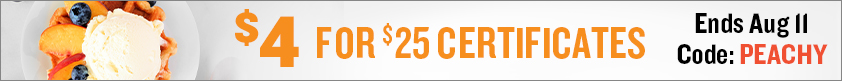 $4 for $25 Certificates!