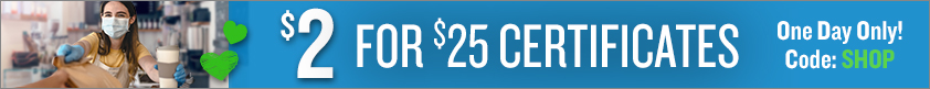 $2 for $25 Certificates!