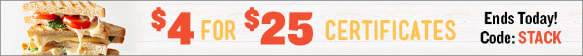 $4 for $25 Certificates. Ends Today!