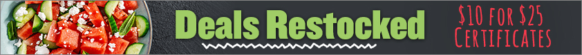 Deals Restocked! $10 for $25 Certificates!
