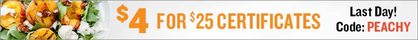 Last Day! $4 for $25 Certificates.