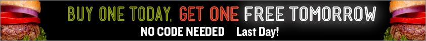 Buy One Today, Get One FREE Tomorrow!