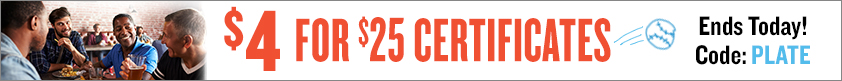 $4 for $25 Certificates! Ends Today!